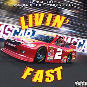 Livin’ 2 Fast