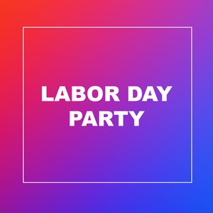 Labor Day Party