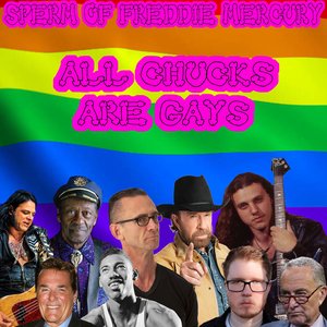 All Chucks are Gays
