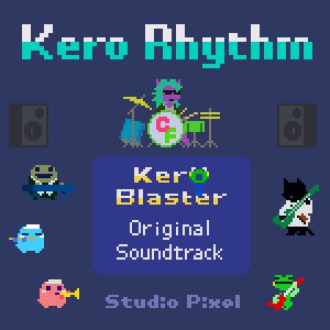 Kero Rhythm: Kero Blaster Original Soundtrack