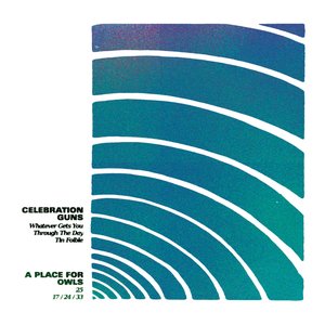 Celebration Guns / A Place For Owls - EP