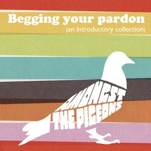 Begging Your Pardon (An Introductory Collection)