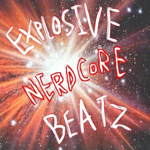 “EXPLOSIVE NERDCORE BEATZ”的封面