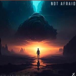 Not Afraid