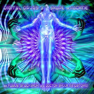 Digital Drugs3 - Shape The Machine