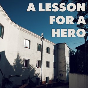 A Lesson For A Hero