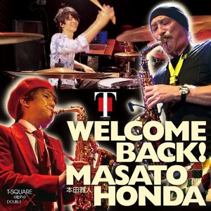 WELCOME BACK!本田雅人 (Live)