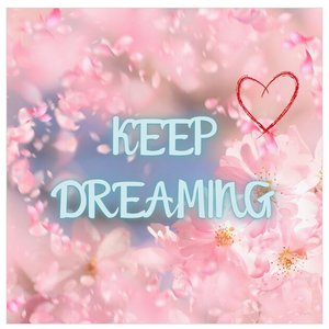 Keep Dreaming