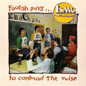 Foolish Guys... To Confound the Wise