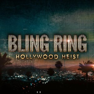 The Real Bling Ring: Hollywood Heist (Original Motion Picture Soundtrack)