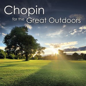 Chopin for the Great Outdoors