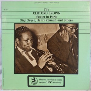 The Clifford Brown Sextet in Paris / Clifford Brown Big Band in Paris