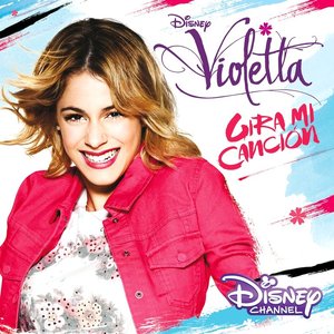 Violetta - Gira Mi Canción (Music from the TV Series)