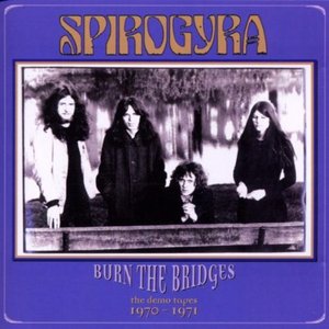 Burn The Bridges (The Demo Tapes 1970 - 1971)