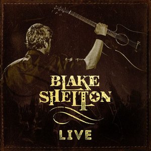 Blake Shelton Live