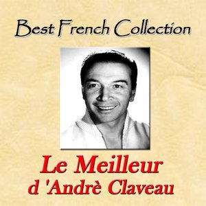 Le meilleur d'Andrè Claveau (Best french collection)