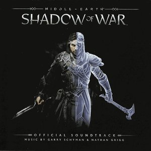 Middle-Earth: Shadow of War (Official Soundtrack)