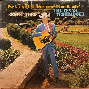 I've Got All the Heartaches I Can Handle / The Texas Troubadour