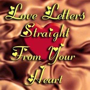 Love Letters Straight From Your Heart