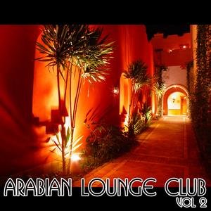 Arabian Lounge Club Volume 2