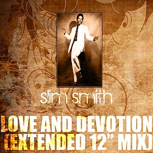 Love And Devotion (Extended 12" Mix)