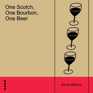 One Scotch, One Bourbon, One Beer