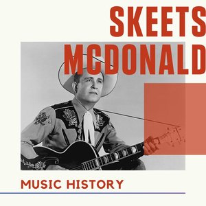 Skeets McDonald - Music History