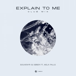 Explain to Me (Club Mix) - Single