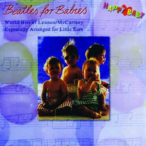 Happy Baby: Beatles for Babies