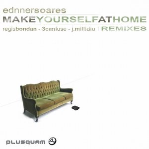 Make Yourself At Home Remixes