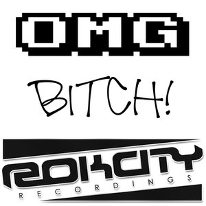 OMG Bitch!