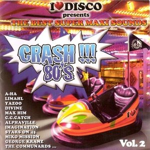 I Love Disco Crash 80's Vol. 2