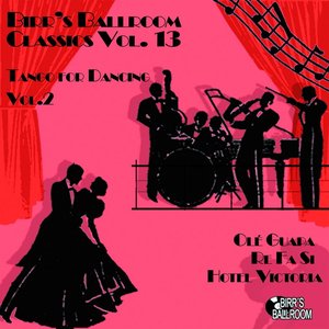 Birr's Ballroom, Vol. 13 - Tango for Dancing, Vol. 2