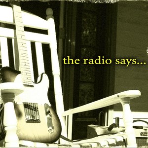 Image for 'The Radio Says...'