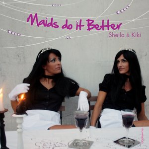 Maids Do It Better