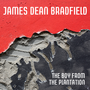 James Dean Bradfield - The Boy From The Plantation Lyrics - Zortam Music