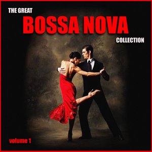 The Great Bossa Nova Collection Vol. 1