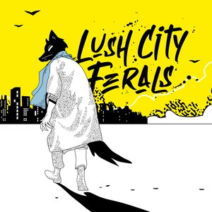 Lush City Ferals