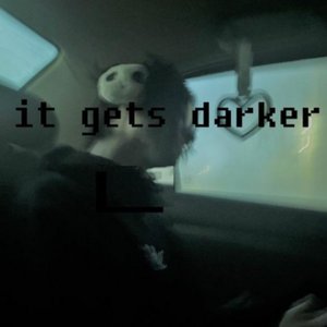 it gets darker