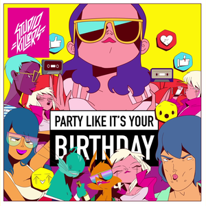 Studio Killers - Party Like It