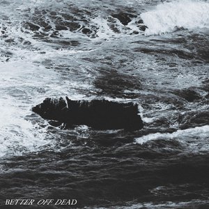 Better Off Dead - Single