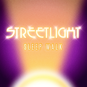 Streetlight - Sleep walk