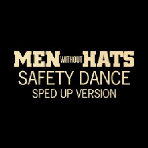 The Safety Dance (Sped Up Version) - Single