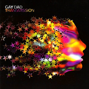 Gay Dad - Transmission - Zortam Music