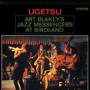 Ugetsu: Art Blakey's Jazz Messengers At Birdland (Live) [Remastered]