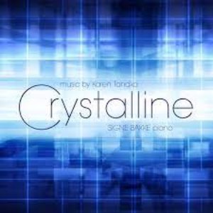 CRYSTALLINE - piano music by Karen Tanaka