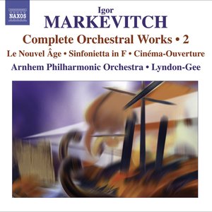 Markevitch, I.: Complete Orchestral Works, Vol. 2