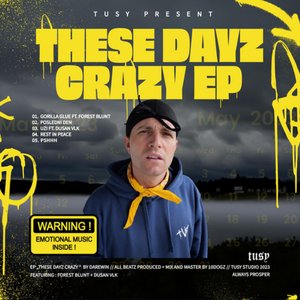 These Dayz Crazy EP
