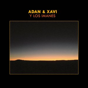 Adan & Xavi y Los Imanes