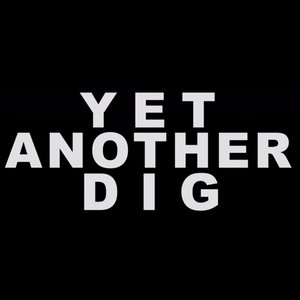 Image for 'Yet Another Dig (feat. Alaska Thunderfuck)'